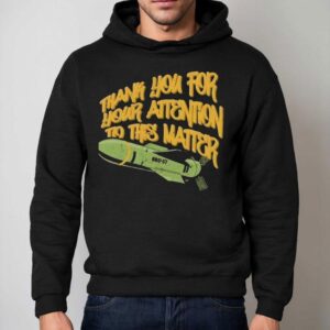 Gbu Thank You For Your Attention To This Matter Hoodie