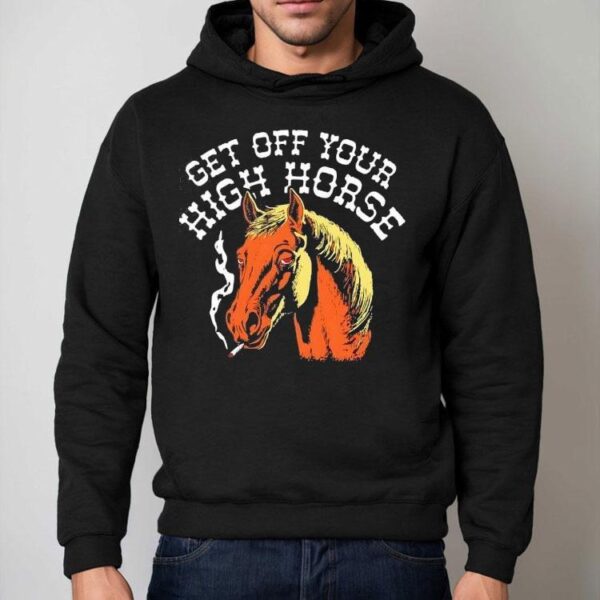 Get Off Your High Horse Smoking Shirt