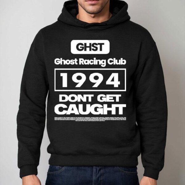 Ghost Racing Club 1994 Don’t Get Caught Shirt