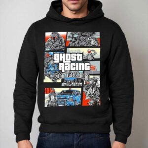 Ghost Racing Don T Get Caught Gta Hoodie
