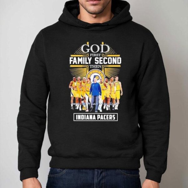 God First Family Second Then Indiana Pacers Signature 2025 Shirt