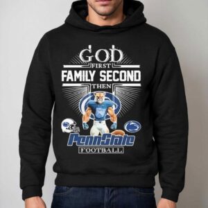 God First Family Second Then Penn State Nittany Lions Football Masco Hoodie
