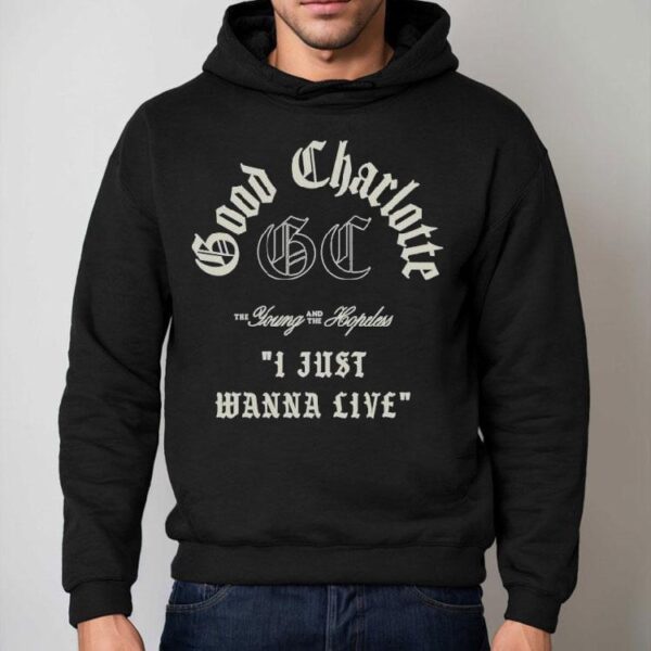 Good Charlotte I Just Wanna Live The Young And The Hopeless Shirt