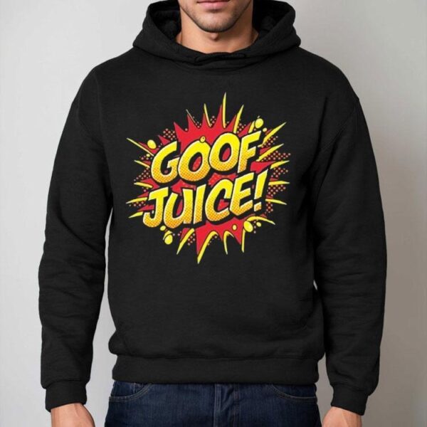 Goof Juice Shirt