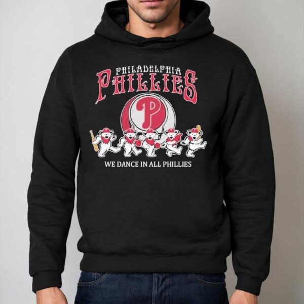 Grateful Dead Bears Philadelphia Phillies We Dance In All Phillies Shirt