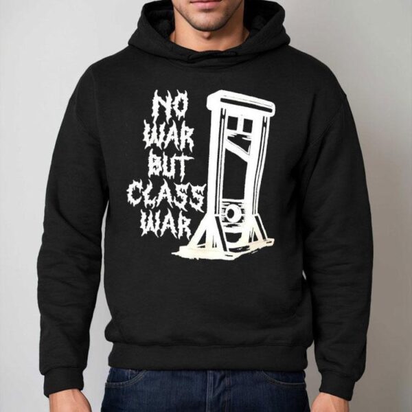 Guillotine No War But Class War Shirt