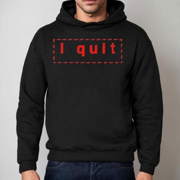 Haim I Quit Shirt