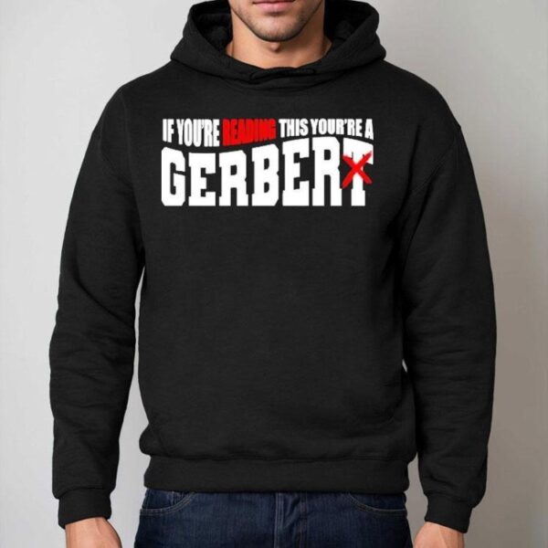 If You’re Reading This You’re A Gerber Shirt