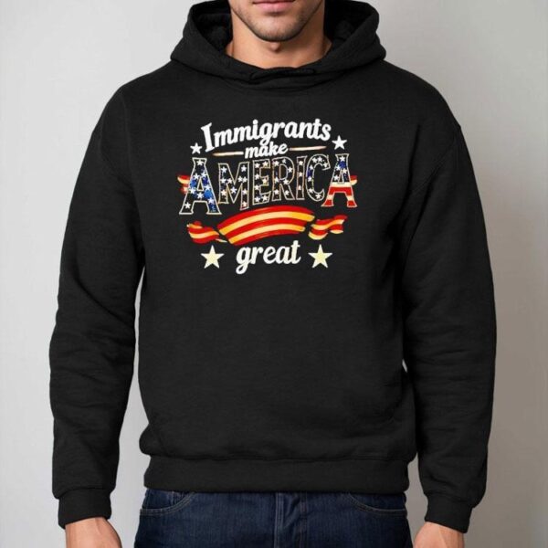 Immigrants Make America Great Special Edition Shirt