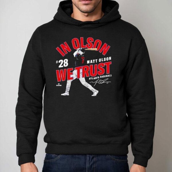 In Olson We Trust Matt Olson Atlanta Baseball Mlbpa Shirt