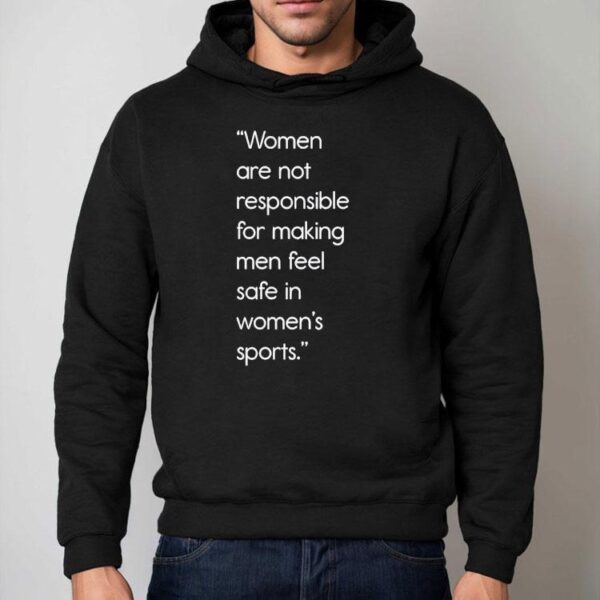 Jennifer Sey Women Are Not Responsible For Making Men Feel Safe In Women’s Sports Shirt