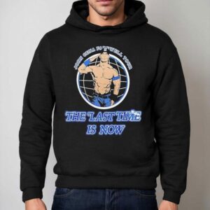 John Cena Wwe Farewell Tour The Last Time Is Now Hoodie