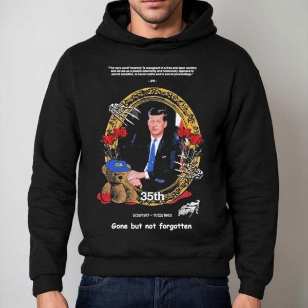 John F. Kennedy Jfk Cia Rip 35th 1917 1963 Gone But Not Forgotten Shirt