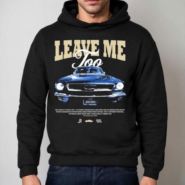 Josh Ross Leave Me Too Tour 2025 Car Shirt