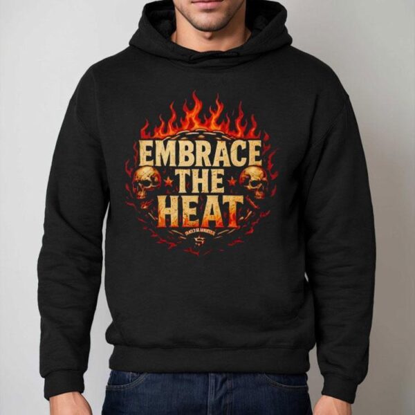 Josh Shernoff Embrace The Heat Shirt