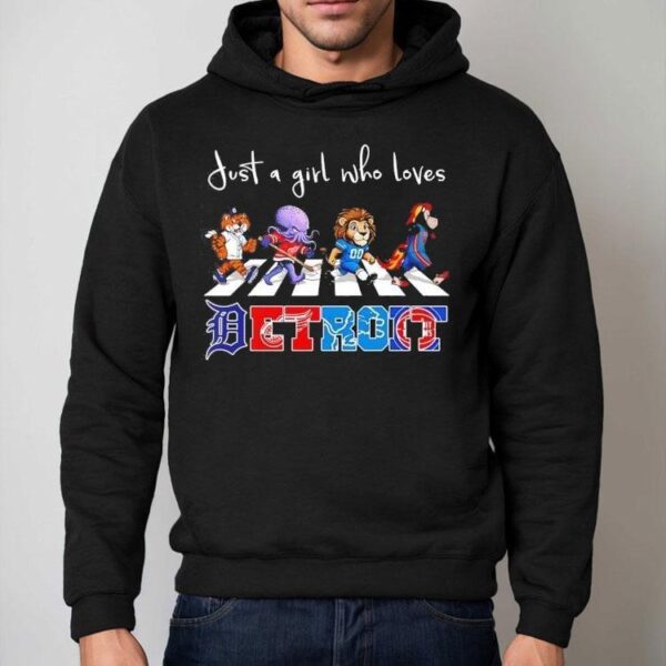 Just A Girl Who Loves Detroit Tigers Wings Lions Pistons Mascots Walking Across Shirt