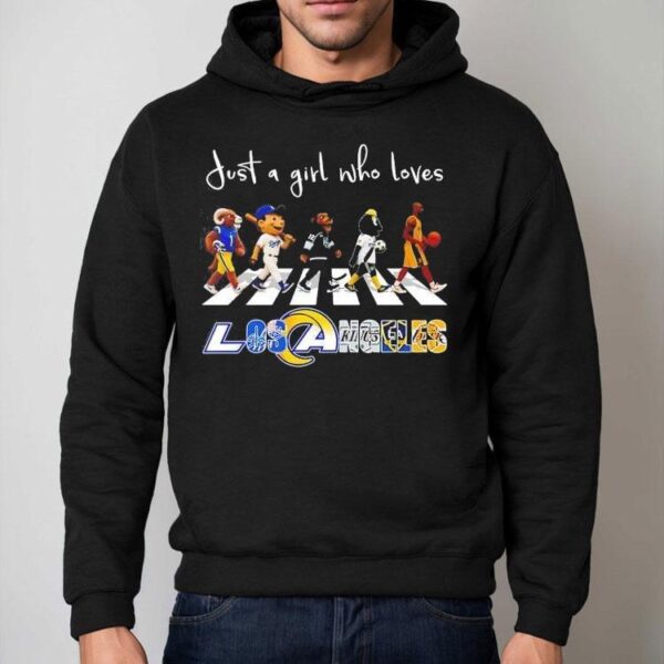 Just A Girl Who Loves Los Angeles Dodgers Rams Kings Galaxy Lakers Mascots Walking Across Shirt