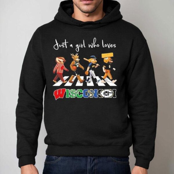 Just A Girl Who Loves Wisconsin Badgers Bucks Brewers Packers Mascot Walking Across Shirt