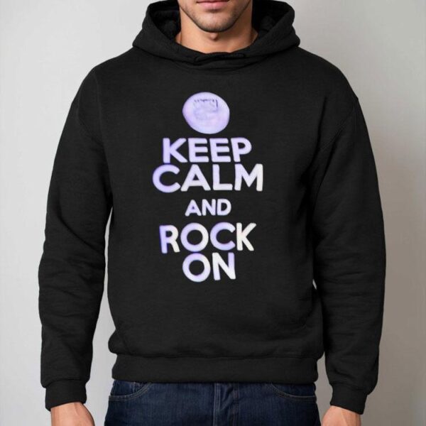 Keep Calm And Rock On Shirt