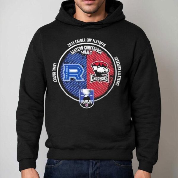 Laval Rocket Vs Charlotte Checkers 2025 Calder Cup Playoffs Eastern Conference Finals Dueling Souvenir Shirt