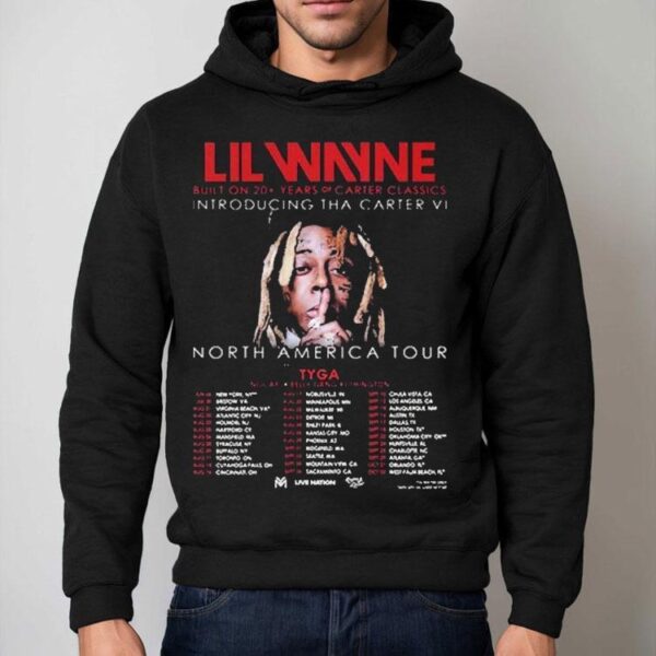 Lil Wayne Tha Carter Vi Tour 2025 Built On 20+ Years Of Carter Classics With Tyga In North America Tour Dates Shirt