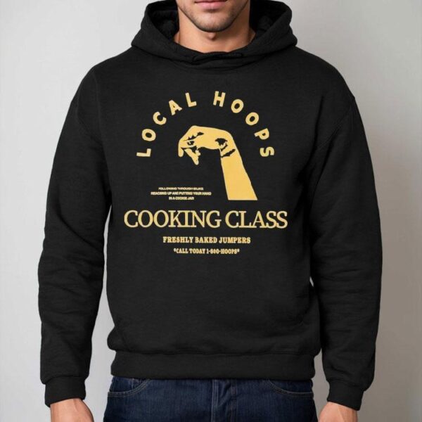 Local Hoops Cooking Class Freshly Baked Jumpers Shirt