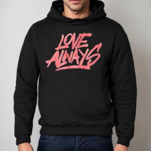 Love Always Hoodie