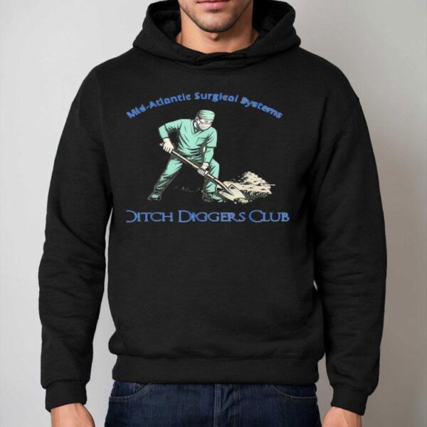 Mid Atlantic Surgical Systems Ditch Diggers Club Shirt