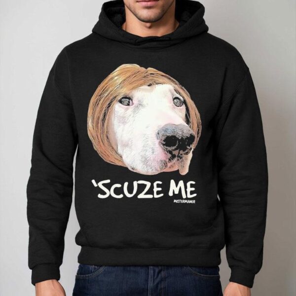 Mistermainer Scuze Me Karen Dog Shirt