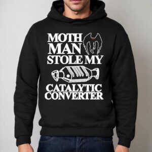 Month Man Stolen My Catalytic Converter Hoodie