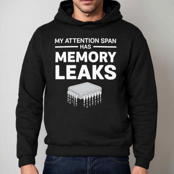 My Attention Span Has Memory Leaks Shirt