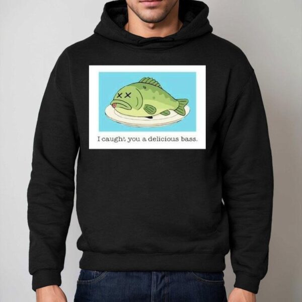 Napoleon Dynamite I Caught You A Delicious Bass Fish Shirt