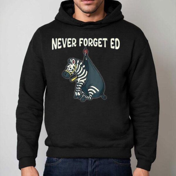 Never Forget Ed Zebra Shirt