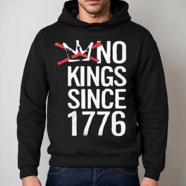 No Kings Since 1776 Shirt