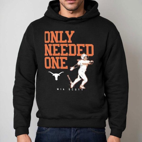 Only Needed One Texas Longhorn Mia Scott Shirt