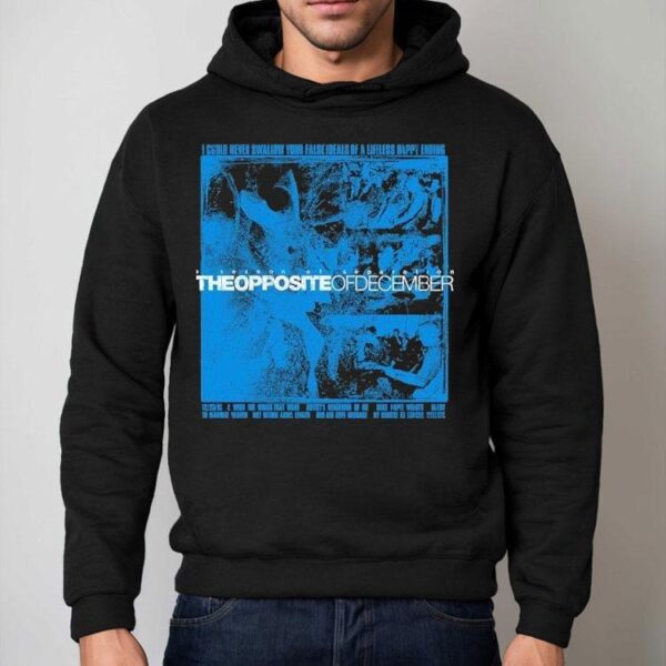 Poison The Well The Opposite Of December I Could Never Swallow Your False Ideals Of A Lifeless Happy Ending Shirt