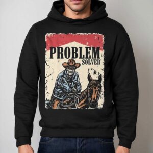 Problem Solver Cowboy Skeleton Hoodie