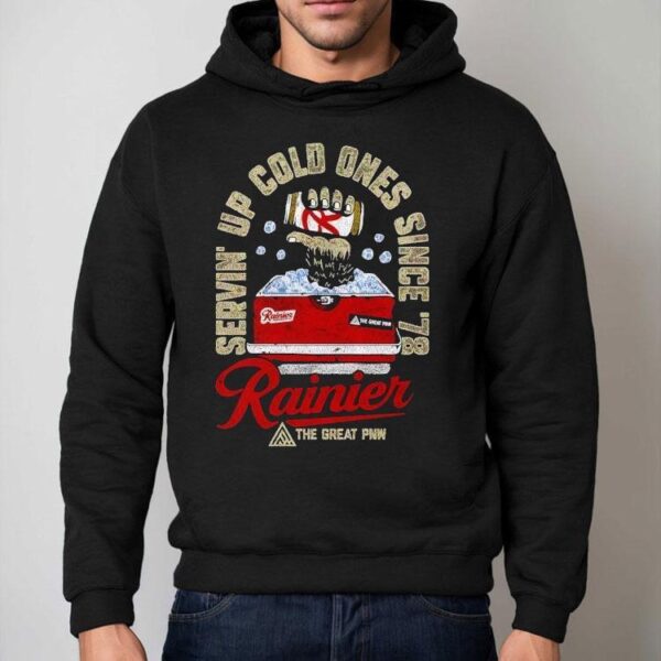 Rainier Servin’ Up Cold Ones Since ’78 The Great Shirt
