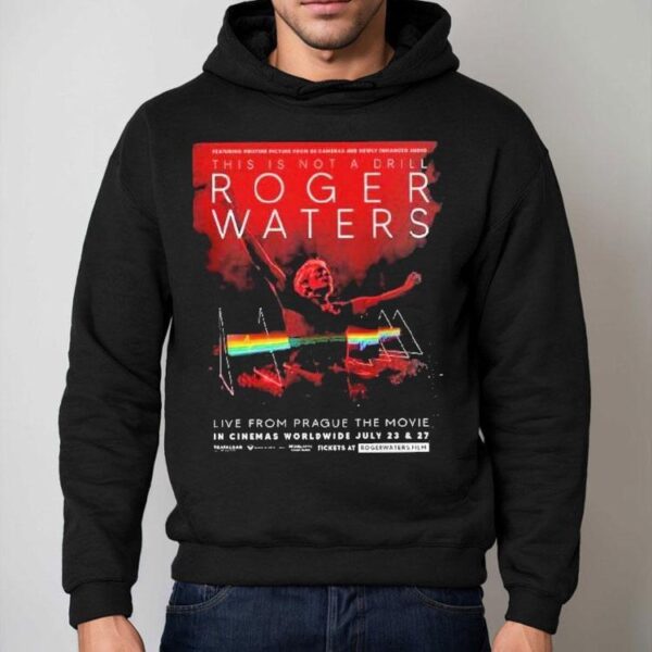 Roger Waters This Is Not A Drill Live From Prague The Movie In Cinemas Worldwide On July 23 And 27 2025 Shirt