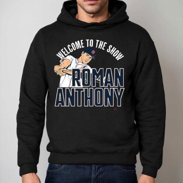 Roman Anthony Welcome To The Show Shirt