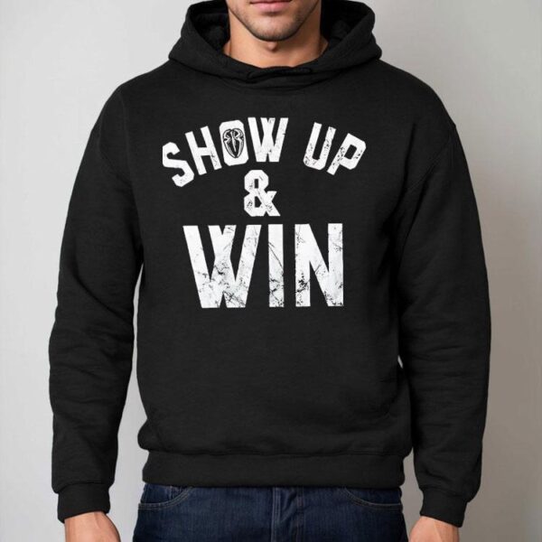 Roman Reigns Show Up And Win Shirt