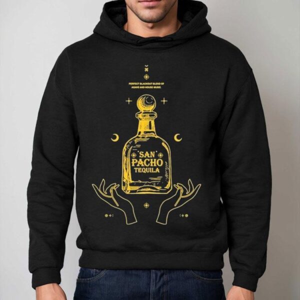 San Pacho Tequila Perfect Blackout Blend Of Agave And House Music Shirt