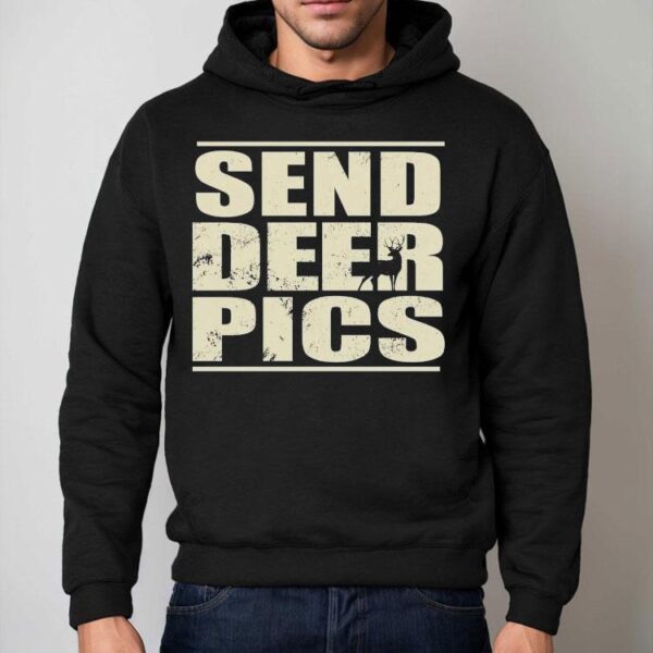 Send Deer Pics Shirt