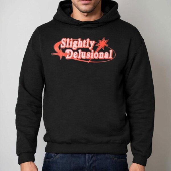 Slightly Delusional Shirt
