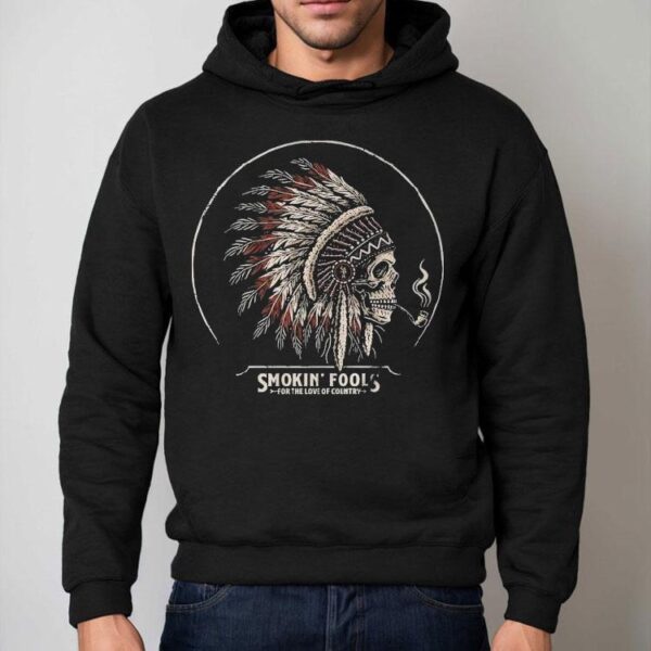 Smokin’ Fools For The Love Of Country Shirt