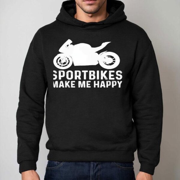 Sportbike Bike Riders Make Me Happy Shirt