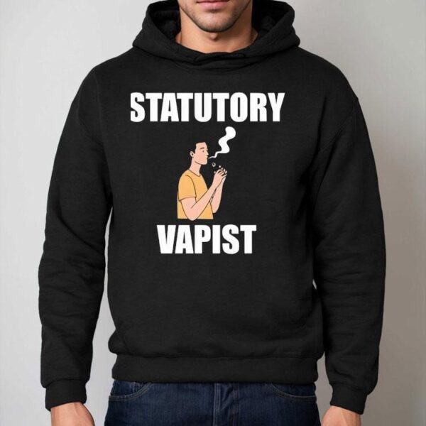 Statutory Vapist Shirt