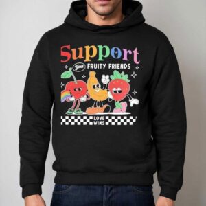 Support Your Fruity Friends Love Wins Lgb Hoodie