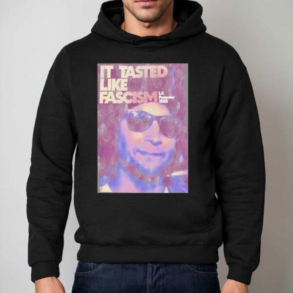 Tasted Like Fascism La Protester 2025 Black Shirt