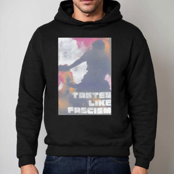 Tasted Like Fascism La Protester 2025 Shirt